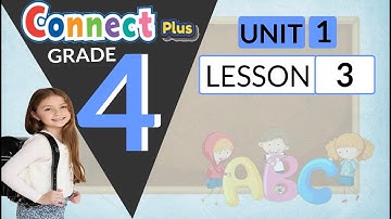 كونكت بلس رابعة ابتدائي الوحدة الاولي الدرس الثالث