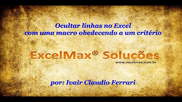 Ocultar linhas no Excel com uma Macro obedecendo a um critério