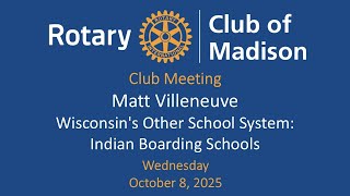 October 8, 2025 Matt Villeneuve: Wisconsins Other School System: Indian Boarding Schools