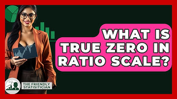 What Is True Zero In Ratio Scale? - The Friendly Statistician