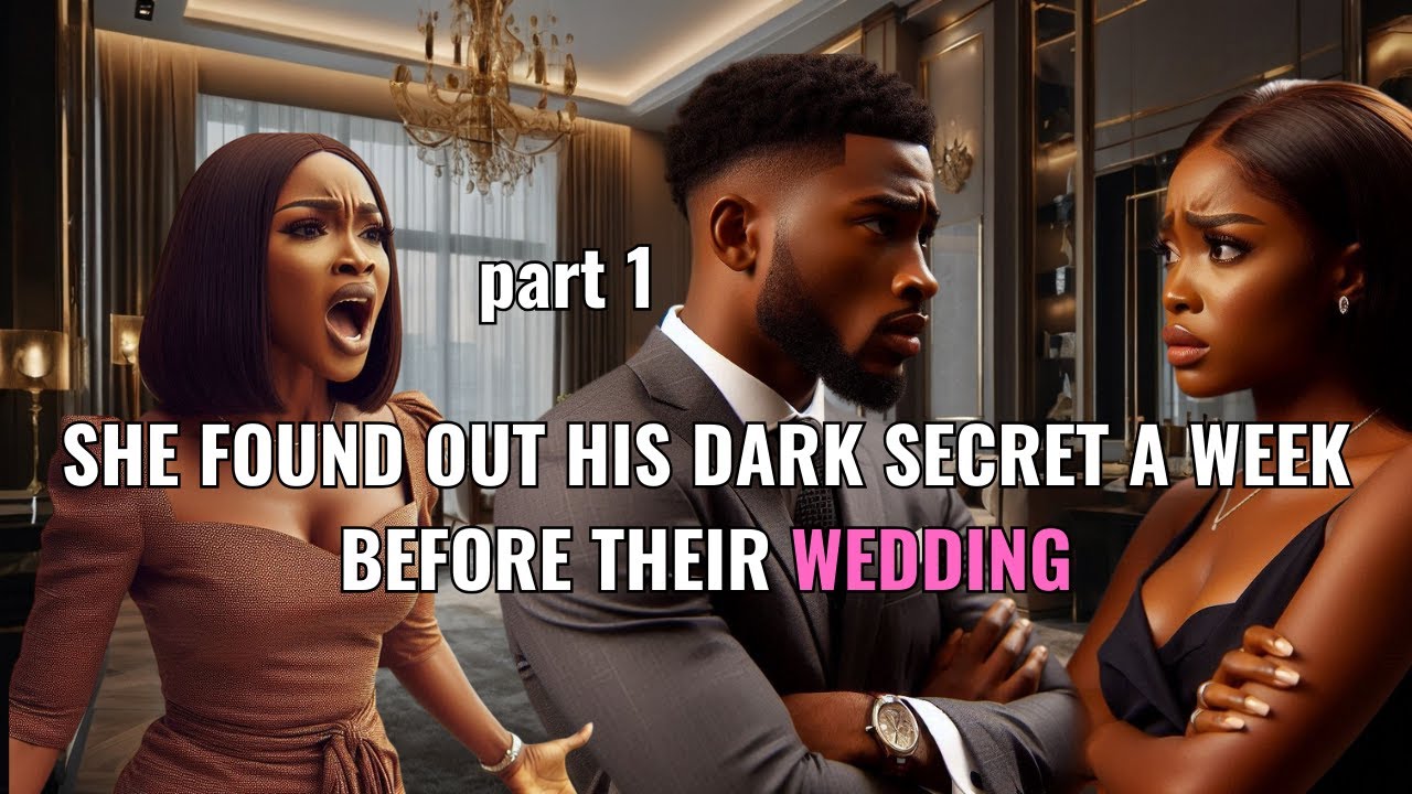 I Discovered His Darkest Secret a Week Before Our wedding.. part 1 