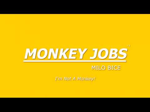 Milo Bice   I'm Not A Monkey Monkey Jobs Tropical Edit