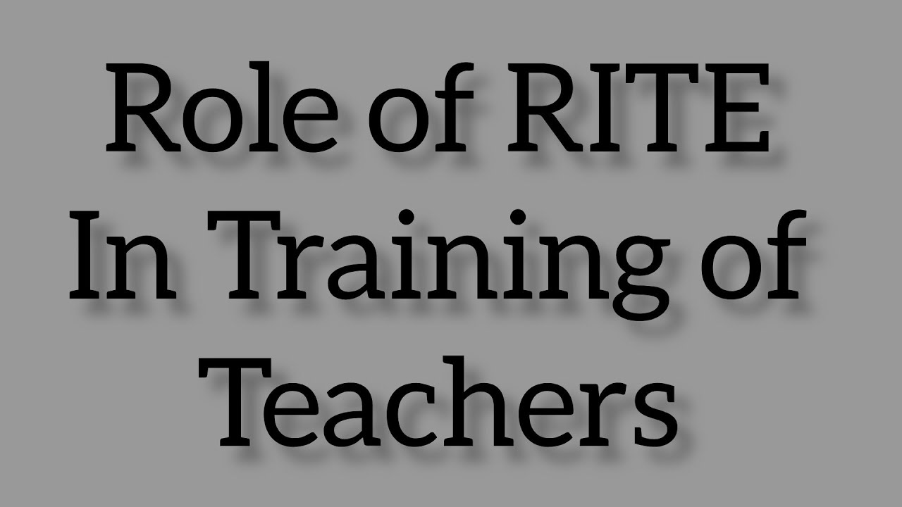 Role of R.I.T.E in Training of Teacher Elementary Level | Teacher ...