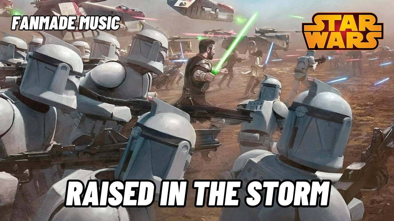 Raised in the Storm – Clone Troopers Anthem | Epic Star Wars Cinematic Music