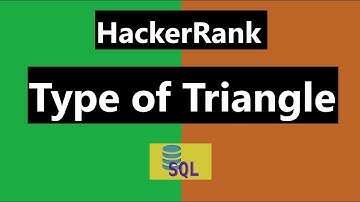 Type of Triangle Hackerrank Solution SQL | HackerRank SQL