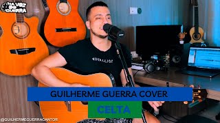 Luan Santana - CELTA (Guilherme Guerra Cover)