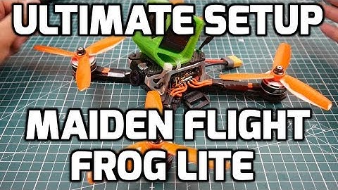 Frog Lite Maiden // Ultimate FPV Freestyle Drone Setup