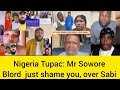 Tupac &amp; Co explains how Blord shame Mr. Sowore effort to release him, calling him OVER-SABI man