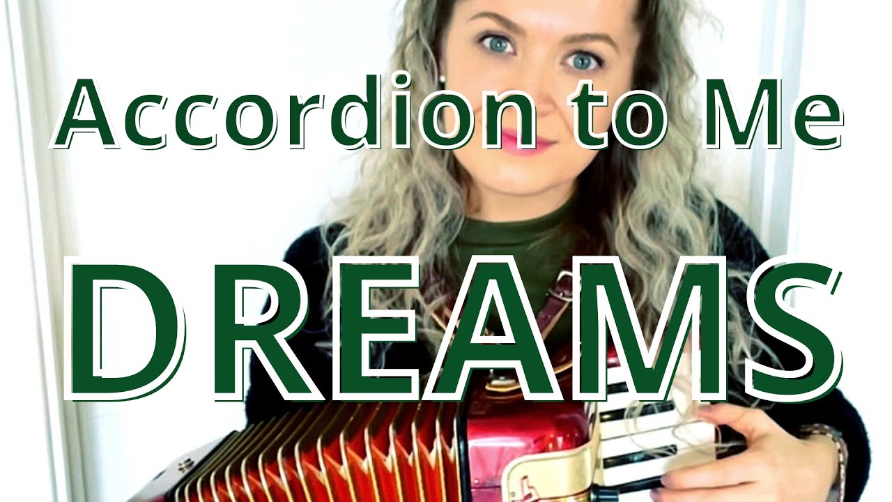 Watch Accordion to Me - Dreams on YouTube