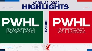 PWHL Highlights | Boston vs. Ottawa - April 24, 2024