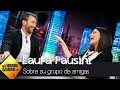 Descubre quién puede regañar a Laura Pausini: "Nosotras siempre tenemos razón" - El Hormiguero 3.0