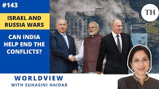 Israel and Russia wars | Can India help end the conflicts?