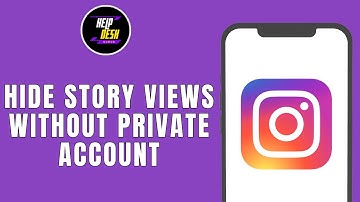 HOW TO HIDE INSTAGRAM STORY VIEWS WITHOUT PRIVATE ACCOUNT