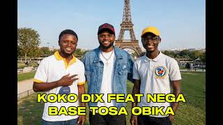 Koko dix feat nega base toso obika 