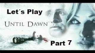 LET´S PLAY Until Dawn #7 Heimgesucht Vol  2