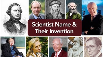 Name Of Scientist and their invention | List Of Famous Scientists
