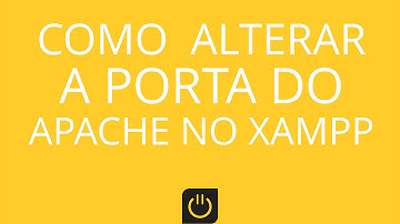 [Tutorial] Como Alterar a Porta 80 do Apache no XAMPP (localhost)