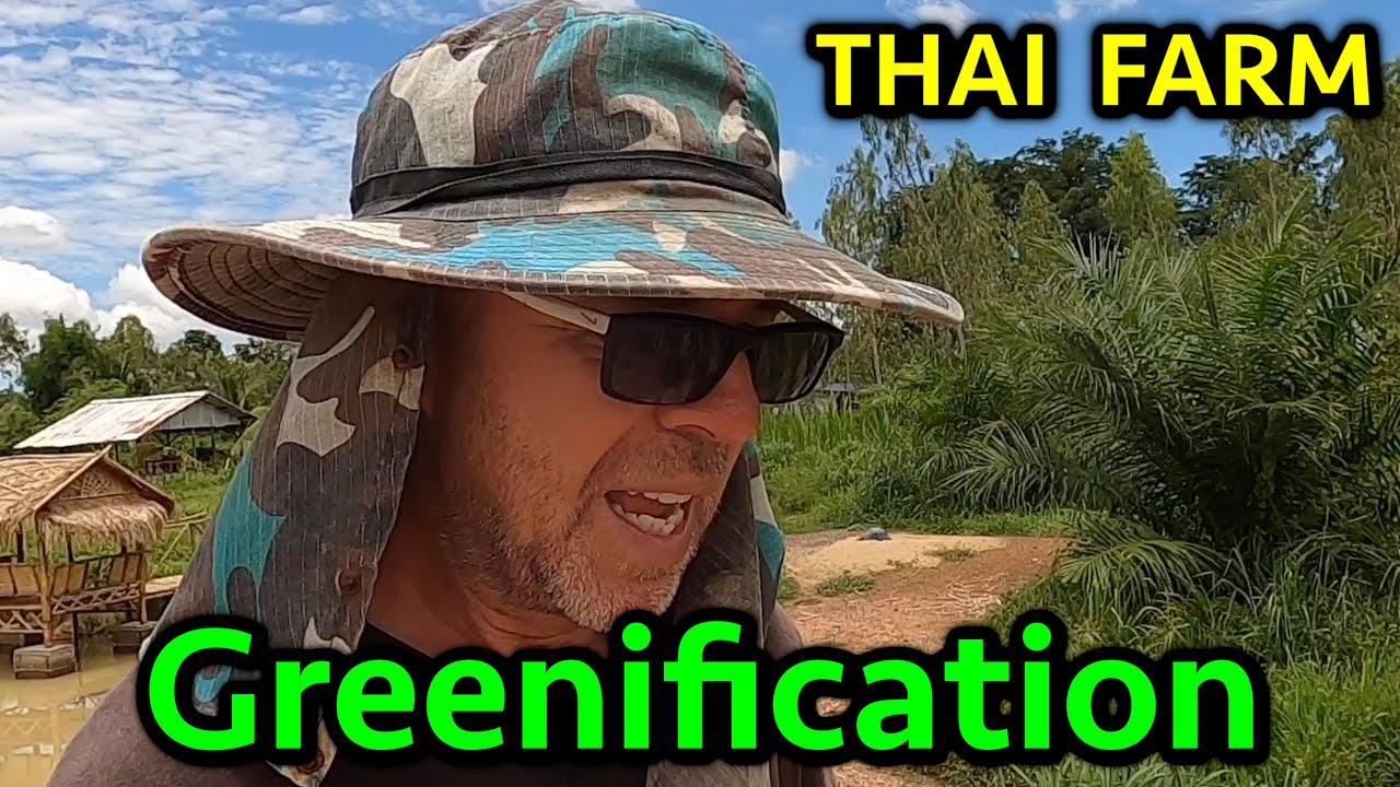 The Greenification of our farm in Rural Thailand 🇹🇭