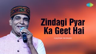 Zindagi Pyar Ka Geet Hai | Gautam Deonani | Hindi Cover Songs | Saregama Open Stage | Hindi Songs