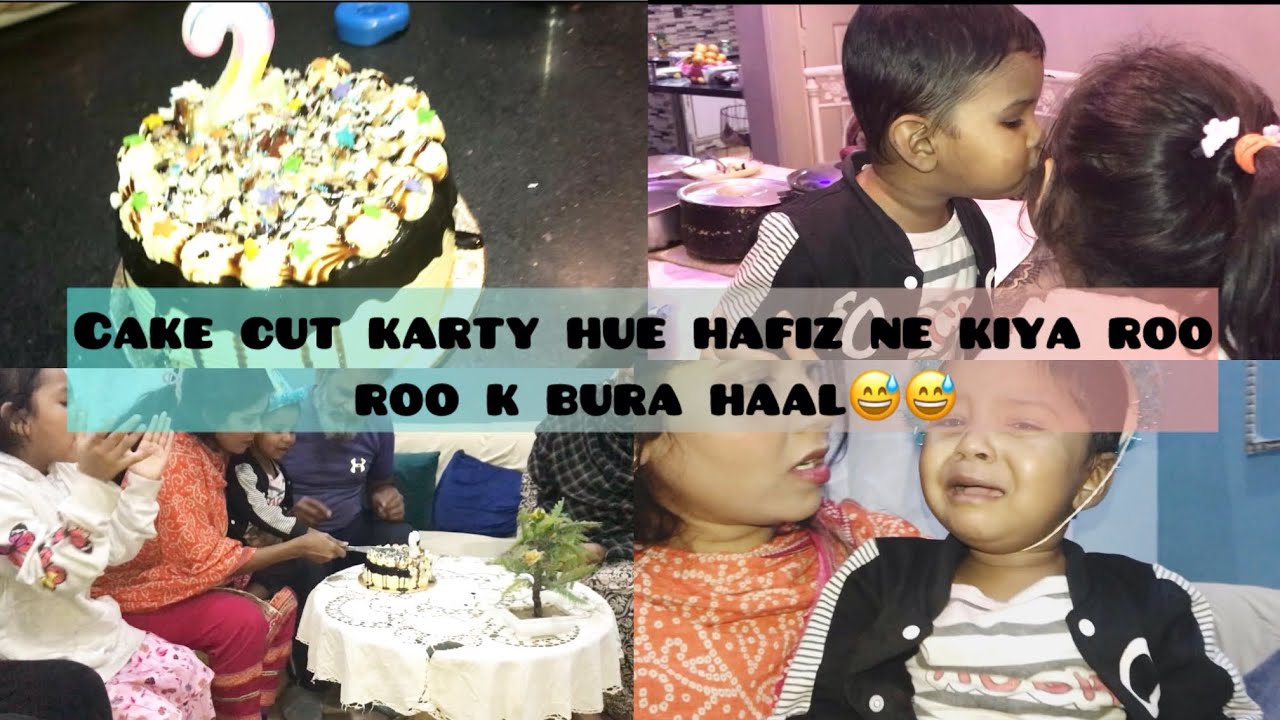 Cake cut karty hue hafiz ne kiya roo roo k bura haal 😞😅😅