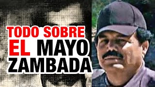 Historia de Ismael ‘El Mayo’ Zambada.