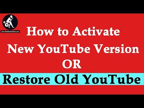 How to Activate New YouTube Version Or Restore Old YouTube