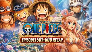 [PART 6: One Piece - Episodes 501-600] Post-War → Fish-Man Island → Punk Hazard