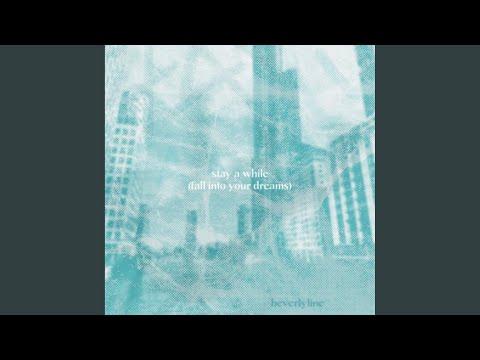 Stay A While (Fall Into Your Dreams)