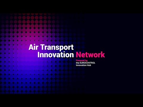 EUROCONTROL Air Transport Innovation Network Webinar