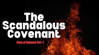 Love Hell Couldn’t Quench | Song of Solomon 8 6–7 | Devotional