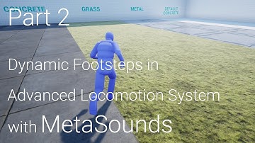 UE5 Tutorial - Dynamic footsteps for the Advanced Locomotion System with MetaSounds - Part 2