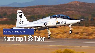 Northrop T-38 Talon - A Short History