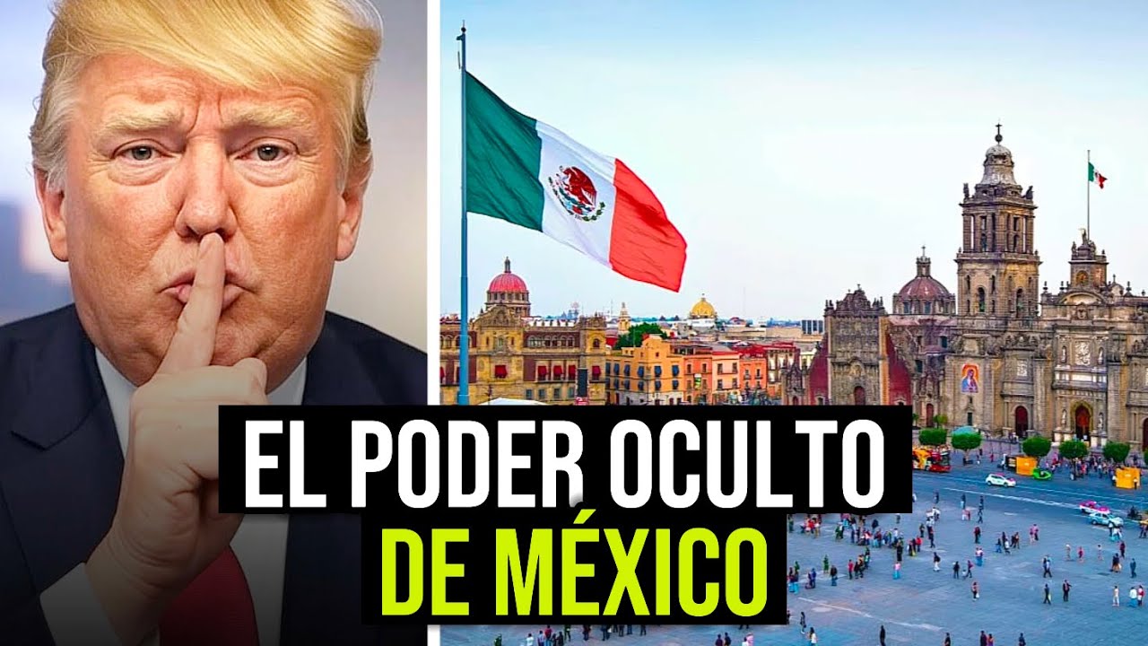 Revelado el Poder Oculto de MÉXICO que las Grandes POTENCIAS Temen ...