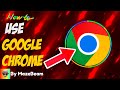 How to use Google Chrome on Computer and Mobile