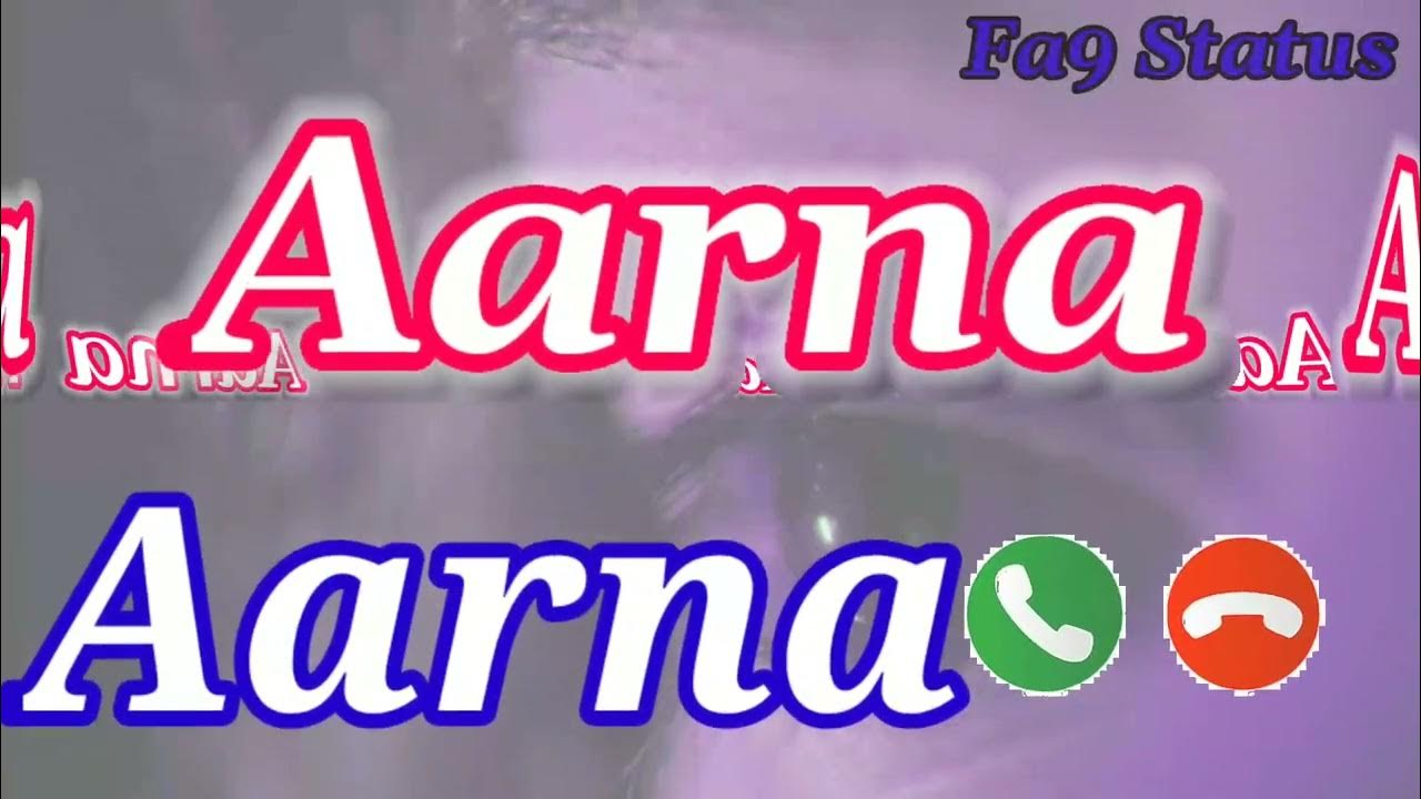 Aarna Name Ringtone | Aarna Shayari Status || Aarna Name Status | Aarna ...