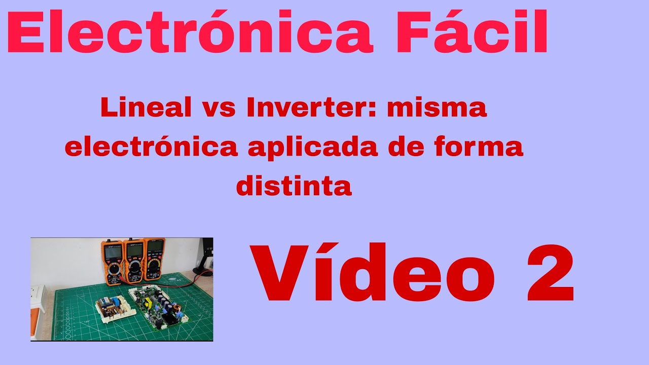 Tarjeta convencional vs Inverter: misma electrónica aplicada de forma distinta. Video 2