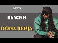 BLACK K - DONA BENJA Lyrics ( Lyrics/parole de chanson )