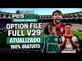 OPTION FILE PES 2021 PC FULL V29 100% ATUALIZADO 2026 | COM BRASILEIR&Atilde;O S&Eacute;RIE A&amp;B |100% GRATUITO