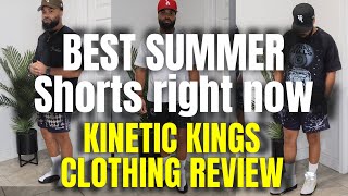 THE BEST SUMMER SHORTS RIGHT NOW ! (KineticKings Clothing review)