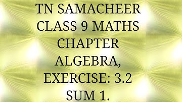 TN Samacheer kalvi, class 9, Maths, Chapter Algebra, Exercise 3.2, Sum 1