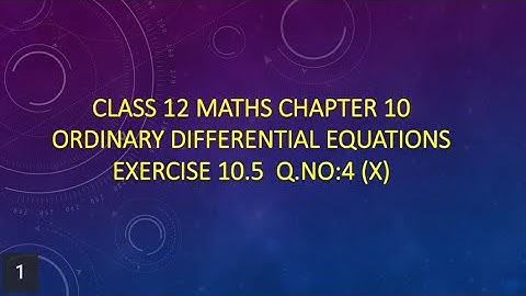 Class 12 Maths CHAPTER 10 – Ordinary Differential Equations Exercise 10.5 Q.No.4(x) TN New Syllabus