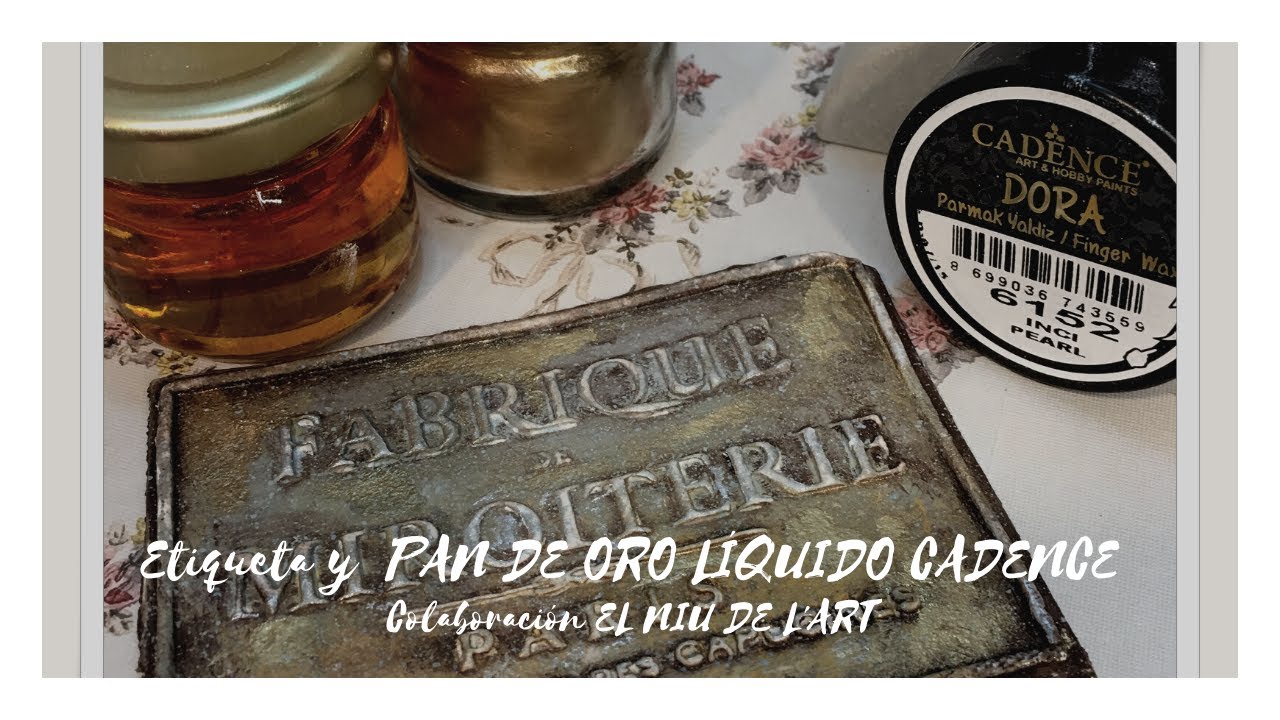 Etiqueta Vintage decorada con Pan de Oro Liquido Cadence-Equipo Diseño el Niu De L'Art