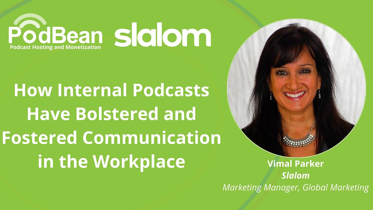 How Internal Podcasts Have Bolstered and Fostered Communication in the Workplace