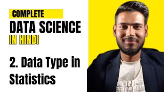 Lecture 2: Data Types in Statistics | Data Science Full Course