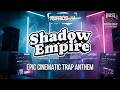 SHADOW EMPIRE | Cinematic Trap Beat 2026
