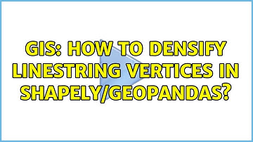 GIS: How to densify LineString vertices in Shapely/GeoPandas?