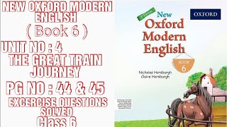 NEW OXFORD MODERN ENGLISH BOOK 6,CLASS 6,PG NO:44 & 45, CH NO:4,EXCERCISE QUESTIONS SOLVED(CAL PAK)