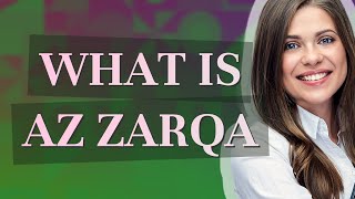 Az zarqa | meaning of Az zarqa