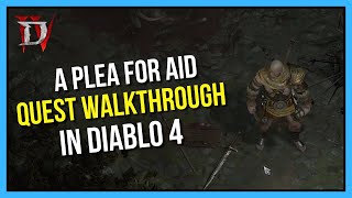 Diablo 4 - A Plea For Aid Quest Walkthrough