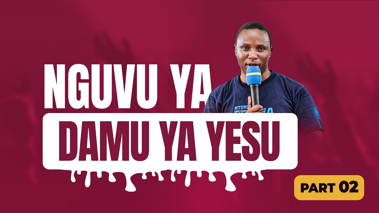NGUVU YA DAMU YA YESU - SEHEMU YA PILI - YouTube